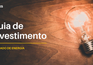 Mercado de energia: guia de investimento (completo)