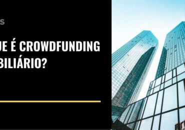 O que é crowdfunding imobiliário?