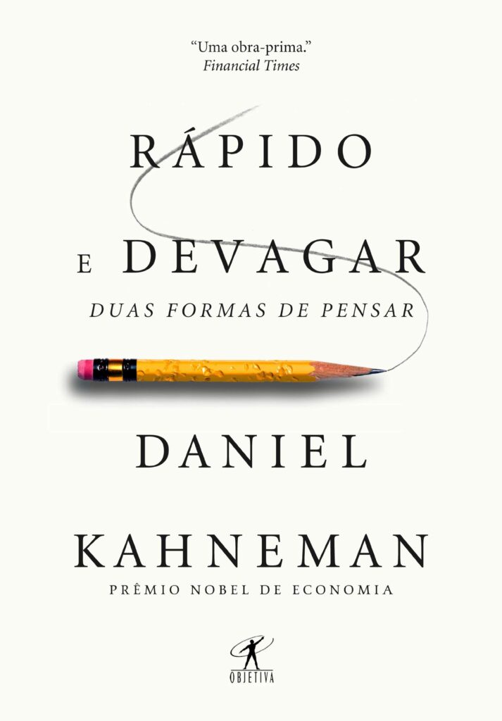 Rápido e Devagar Duas Forma de Pensar