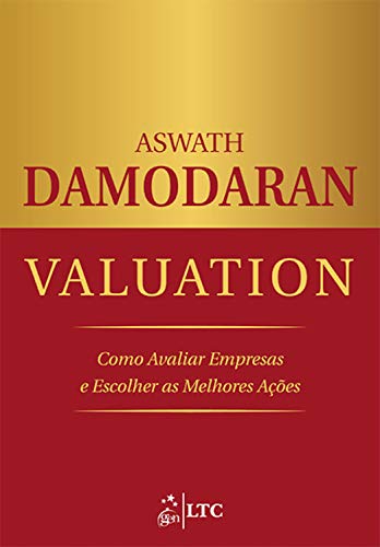 Valuation como avaliar empresas e escolher as melhores ações